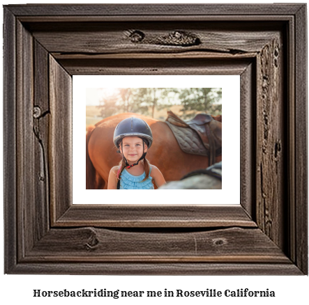 horseback riding near me in Roseville, California